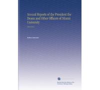 Annual Reports of the President the Deans and Other Officers of Miami University: 1914-1915