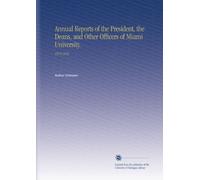 Annual Reports of the President, the Deans, and Other Officers of Miami University.: 1915-1916