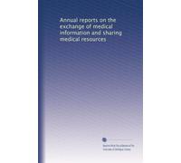 Annual reports on the exchange of medical information and sharing medical resources
