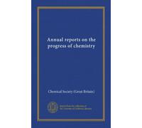 Annual reports on the progress of chemistry