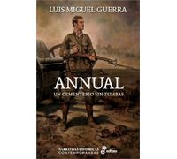 Annual: Un cementerio sin tumbas (Narrativas Históricas Contemporáneas)