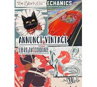 Annunci Vintage Libro Da Colorare: Vol. 7 Di Vecchie Pubblicità, Promozioni Di Libri E Copertine Di Riviste Nostalgiche, Marketing Classici. Pagine Da Colorare Di Alta Qualità Per Adulti E Adolescenti. Per Divertimento Rilassante E Alleviare Lo Stress