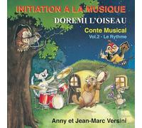 Anny et Jean-Marc Versini - Dorémi l'oiseau - Vol. 2 - Le Rythme