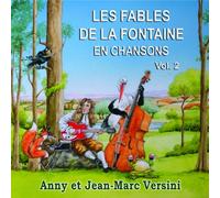 Anny et Jean-Marc Versini - Les fables de La Fontaine en chansons - Vol. 2