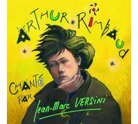 Anny Versini & Jean-Marc Versini - Arthur Rimbaud Chanté par