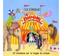 Anny Versini & Jean-Marc Versini - Le Cirque Bidoni la Magie du Cirque