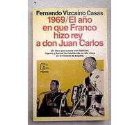 Año en que Franco hizo rey a don Juan Carlos, el