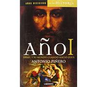 Año I: Israel Y Su Mundo Cuando Nacio Jesus