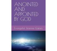 ANOINTED AND APPOINTED BY GOD