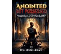 Anointed But Possessed: The Solitude of the Oil