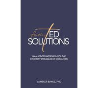 AnointED Solutions: An Anointed Approach for the Everyday Struggles of Educators