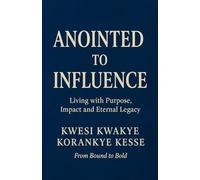 Anointed to Influence