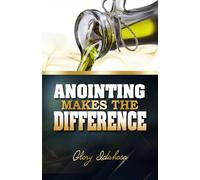 ANOINTING MAKES THE DIFFERENCE