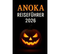 Anoka Reiseführer 2026: Entdecken Sie Spuklegenden und feiern Sie Amerikas erste Halloween-Stadt - Ihr vollständiger Reiseführer für 2026 zum Geist von Anoka, Minnesota