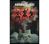 ANOMALÍA #001: Los reclutados del sueño