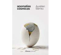 Anomalías cósmicas: La ciencia frente a lo extraño (El libro de bolsillo - Ciencias)