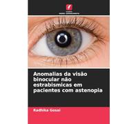 Anomalias da visão binocular não estrabismicas em pacientes com astenopia