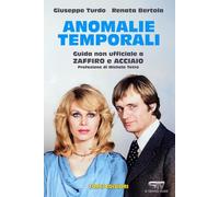 Anomalie Temporali: Guida non ufficiale a Zaffiro e Acciaio