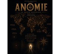 ANOMIE: La quête mondiale