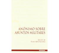 Anónimo sobre asuntos militares: 2 (Colección Mundo antiguo. Series minor)