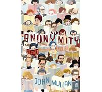 Anonymity: A Secret History of English Literature