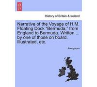 Anonymous Narrative of the Voyage of H.M. Floating Dock Bermuda, f (Tapa blanda)