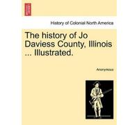 Anonymous The history of Jo Daviess County, Illi (Tapa blanda) (Importación USA)