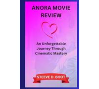 ANORA MOVIE REVIEW: An Unforgettable Journey Through Cinematic Mastery