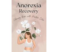 Anorexia Recovery Diary and Coloring Book with Positive Qotes: A 30-Day Journey of Healing & Creativity / Track your Food, Mood, Challenges and ... to Color (Eating Disorder Recovery Diaries)