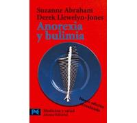 Anorexia y bulimia: Desórdenes alimentarios: Desordenes alimentarios / Eating Disorders, The Facts (El Libro De Bolsillo - Ciencias)