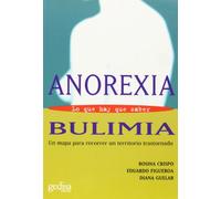 Anorexia y bulimia. lo que hay que saber (SIN COLECCION)