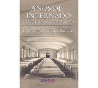 Años de internado: Recuerdos de la SAFA: 8 (Cultura e historia)