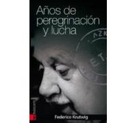 Años De Peregrinacion Y Lucha