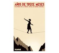Años de trece meses: 13 autoras de la poesía actual en lengua española (EDICIONES ESPECIALES)