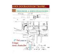 Anos Dourados Em Transe... (ebook)