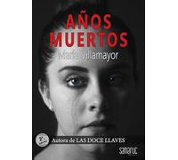 Años muertos (Colección Narrativa)
