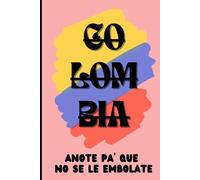 Anote Pa' Que No Se Le Embolate: Notebook with Colombian Colloquial Phrases, Diario con frases Coloquiales Colombianas