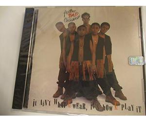 Another Bad Creation - It Ain'T What You Wear It'S How You Play It