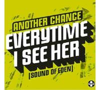 Another Chance - Everytime I See Her. [Import]