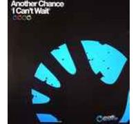 Another Chance - I Can't Wait