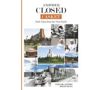 ANOTHER CLOSED CASKET: Dark Tales from a Northern Mining Town