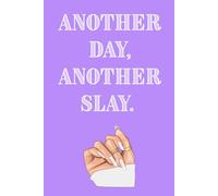 Another Day Another Slay Notebook: Cute Aesthetic Lined 6x9" 120 Page Notebook for Girls - Stylish Journal for School, College and Everyday Notes