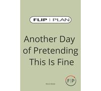 Another Day of Pretending This Is Fine: A FLIP | PLAN Work Mode | Boss Mode Notebook