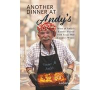 Another Dinner At Andy's: More of Andy's Entrées Paired with Texas Hill Country Wines