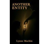 Another Entity: Spirituality, Mediums and coping with Grief | True story of loss, belief, and transformation | A book for anyone who has ever grieved, ever questioned, or ever hoped.