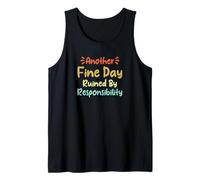 Another Fine Day Ruined by Responsibility Camiseta sin Mangas