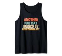 another fine day ruined by responsibility Camiseta sin Mangas