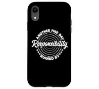 Another Fine Day Ruined by Responsibility Funny Parenthood Carcasa para iPhone XR