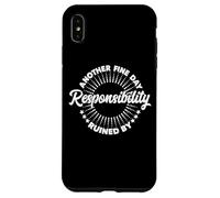 Another Fine Day Ruined by Responsibility Funny Parenthood Carcasa para iPhone XS MAX