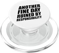 Another Fine Day Ruined by Responsibility PopSockets PopGrip para MagSafe